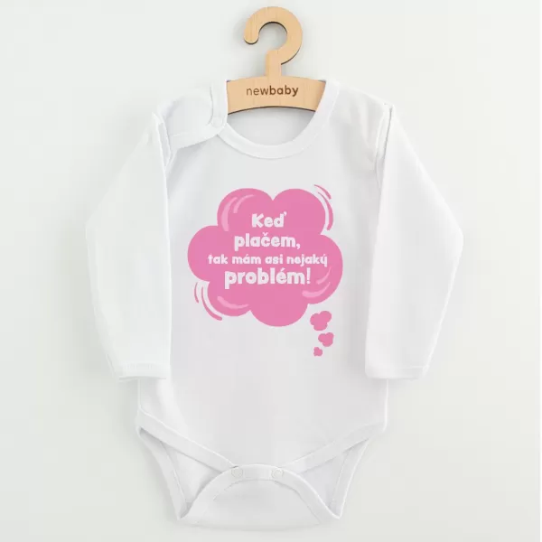 New Baby Dětské body s potiskem Keď plačem, tak mám asi nejaký problém!